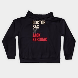 Doctor Sax - Jack Kerouac Kids Hoodie